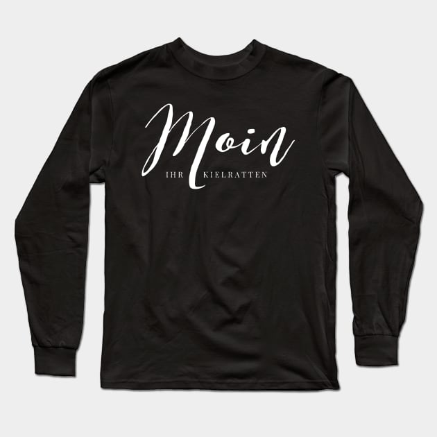 Moin For Sailors, Surfers And Keel Rats Long Sleeve T-Shirt by VanIvony